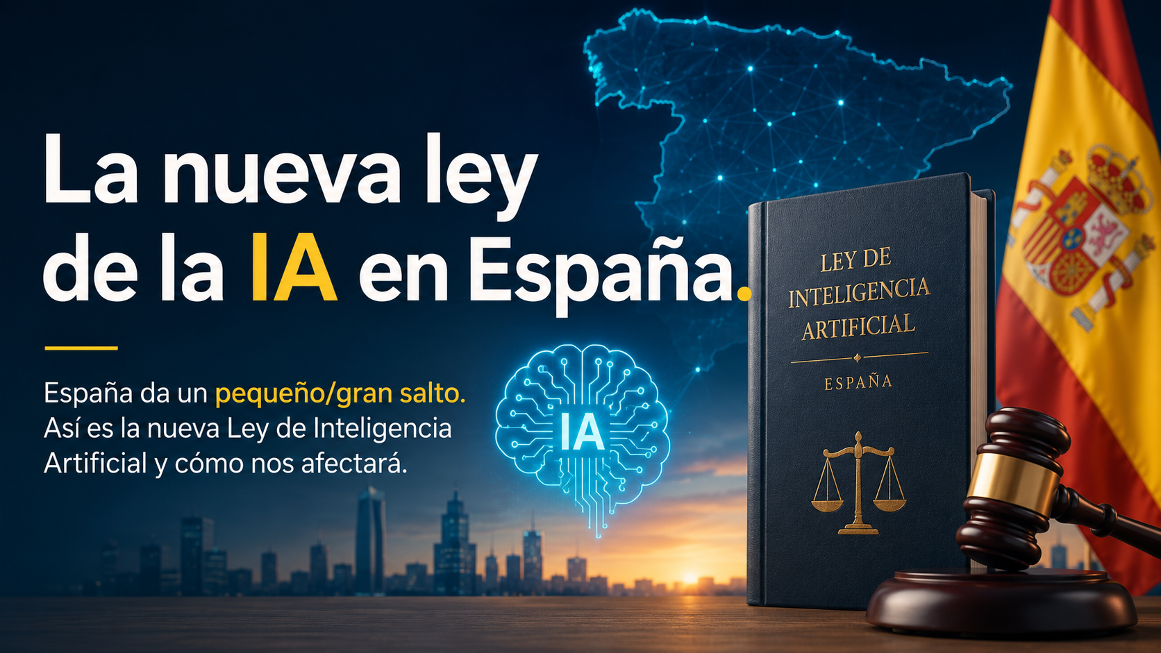 España da el salto definitivo: Así es la nueva Ley de Inteligencia Artificial y cómo te afectará